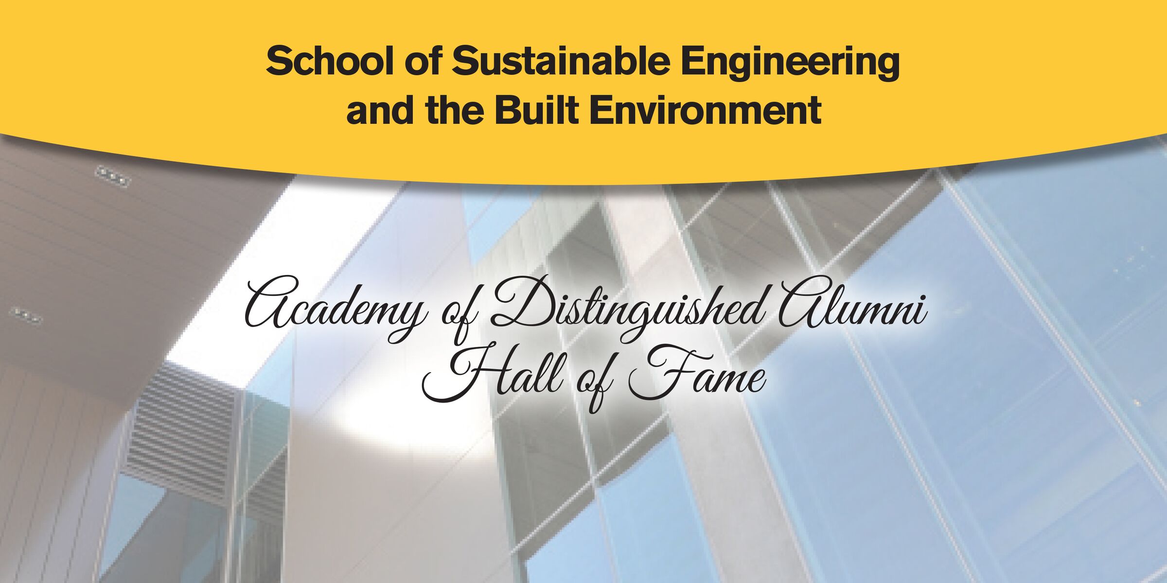School of Sustainable Engineering and the Built Environment's  Academy of Distinguished Alumni Hall of Fame