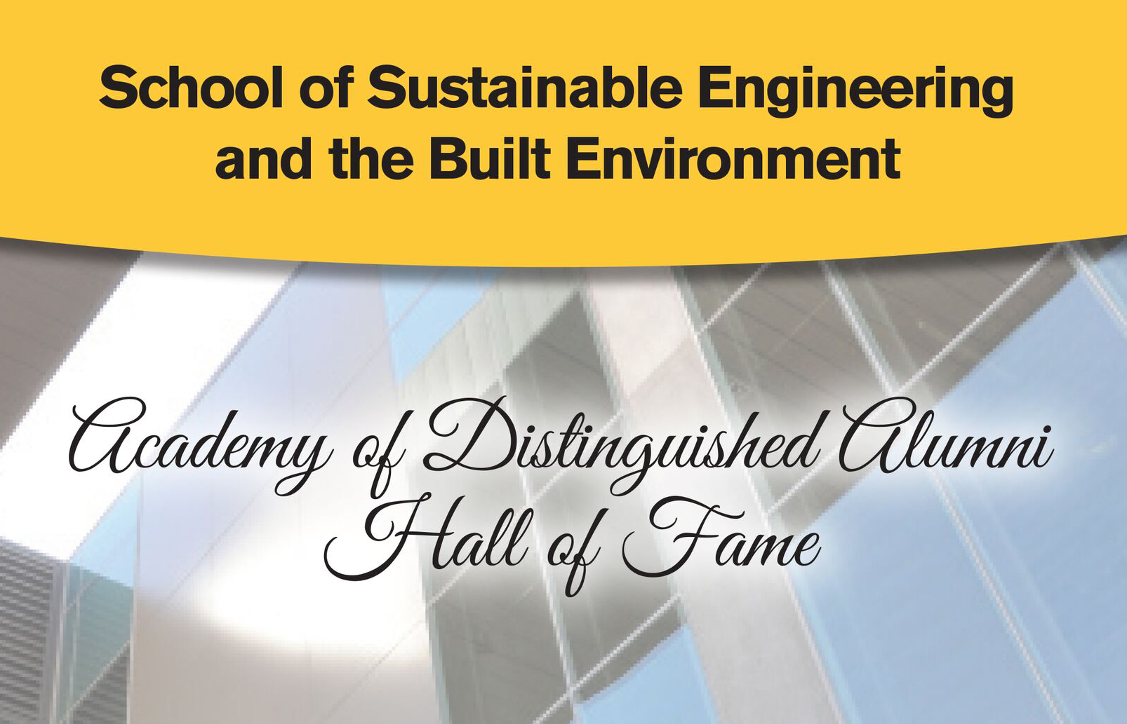School of Sustainable Engineering and the Built Environment's  Academy of Distinguished Alumni Hall of Fame